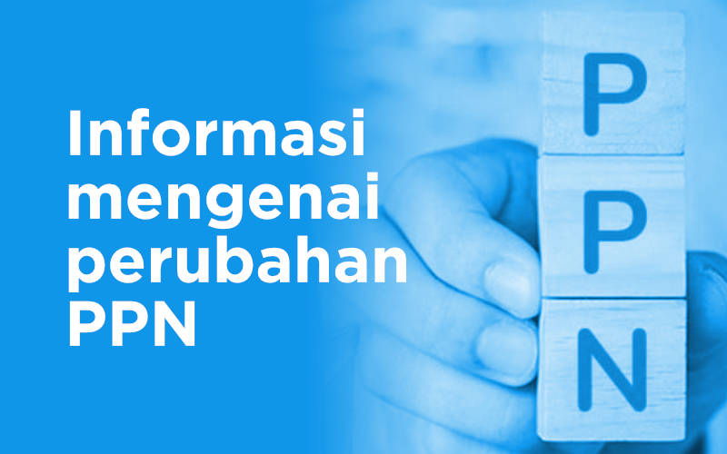 Informasi mengenai perubahan PPN 11% mulai April 2022
